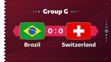 Brasilien gegen die Schweiz, Fußball 2022, Gruppe g. Weltfußball-Meisterschaftsspiel gegen Team-Intro-Sporthintergrund, Endplakat des Meisterschaftswettbewerbs, Vektorillustration. vektor