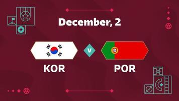 Sydkorea vs Portugal, fotboll 2022, grupp h. världsfotbollstävling mästerskap match kontra lag intro sport bakgrund, mästerskap konkurrens sista affisch, vektorillustration. vektor