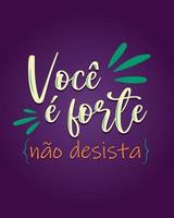 brasilianisches portugiesisches positives buntes beschriftungsplakat. Übersetzung - du bist stark. vektor