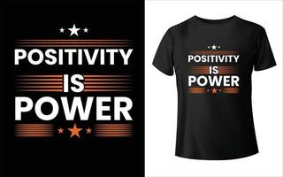 positivitet är power typografi t-shirt design vektor