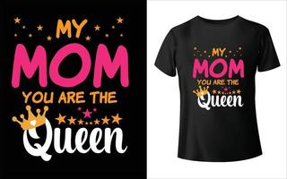 Meine Mutter, du bist das Queen-T-Shirt-Design vektor