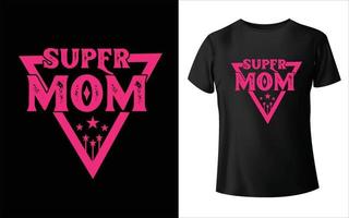 Super Mama T-Shirt Design Mama T-Shirt Muttertag T-Shirt Mama Vektor