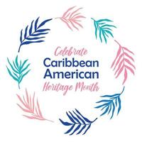 Monat des karibischen amerikanischen Erbes - Feier in den USA. helles buntes sommerfahnenschablonendesign, runder rahmen mit palmblattlaubschattenbild vektor