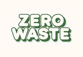 Zero Waste Zeichen trendige Typografie vektor