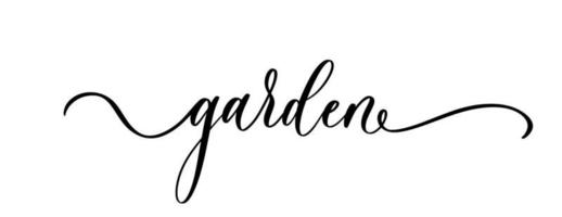 trädgård kalligrafi inskription. handbokstäver fras för paketdesign, kort, banderoll, fotoöverlägg, logotyp. vektor