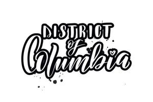 inspirerande handskrivna borste bokstäver District of Columbia. vektor kalligrafi illustration isolerad på vit bakgrund. typografi för banderoller, märken, vykort, t-shirt, tryck, affischer.