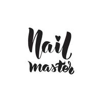 inspirerande handskrivna borste bokstäver nail master. vektor kalligrafi illustration isolerad på vit bakgrund. typografi för banderoller, märken, vykort, t-shirt, utskrifter.