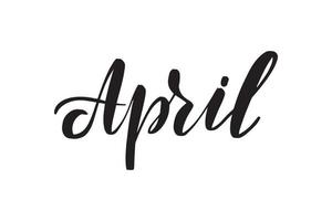 inspirierende handgeschriebene pinselschrift april. vektorkalligraphieillustration lokalisiert auf weißem hintergrund. typografie für banner, abzeichen, postkarten, t-shirts, drucke, poster. vektor