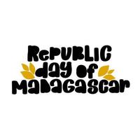 26. juni unabhängigkeitstag republik madagaskar vektorillustration. geeignet für Grußkarten, Poster und Banner. Vektor-Illustration vektor