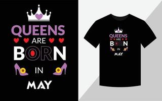 Königinnen werden im Mai geboren, Geburtstags-T-Shirt-Design vektor