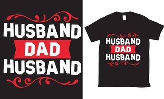 Ehemann, Vater, Ehemann, Kalligrafie-T-Shirt-Design vektor