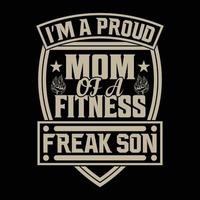 Ich bin eine stolze Mutter von Fitness-Freak-Sohn-T-Shirt-Design, Muttertag, Fitnessstudio, Kunstwerk, Vorlage, Grafik vektor