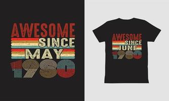 genial seit mai und juni 1980 t shirt design. vektor
