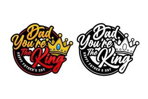 pappa du är kungen glad fars dag vektor design logotyp