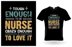 tuff nog för att vara sjuksköterska galen nog att älska den t-shirtdesign vektor