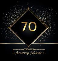 70 Jahre Jubiläumsfeier mit goldenem Rahmen und Goldglitter auf schwarzem Hintergrund. vektordesign für grußkarte, geburtstagsfeier, hochzeit, eventparty, einladung. Logo zum 70-jährigen Jubiläum. vektor