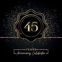 45 Jahre Jubiläumsfeier mit goldenem Sternrahmen isoliert auf schwarzem Hintergrund. vektordesign für grußkarte, geburtstagsfeier, hochzeit, eventparty, einladungskarte. Logo zum 45-jährigen Jubiläum. vektor