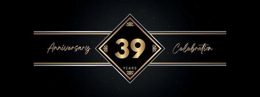 39 Jahre Jubiläum goldene Farbe mit Zierrahmen isoliert auf schwarzem Hintergrund für Jubiläumsfeier, Geburtstagsfeier, Broschüre, Grußkarte. Vorlagendesign zum 39-jährigen Jubiläum vektor