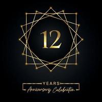 12 Jahre Jubiläumsfeier Design. 12-jähriges Jubiläumslogo mit goldenem Rahmen isoliert auf schwarzem Hintergrund. Vektordesign für Jubiläumsfeier, Geburtstagsfeier, Grußkarte. vektor