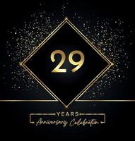 29 Jahre Jubiläumsfeier mit goldenem Rahmen und Goldglitter auf schwarzem Hintergrund. vektordesign für grußkarte, geburtstagsfeier, hochzeit, eventparty, einladung. 29 Jahre Jubiläumslogo. vektor