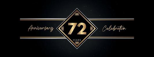 72 Jahre Jubiläum goldene Farbe mit Zierrahmen isoliert auf schwarzem Hintergrund für Jubiläumsfeier, Geburtstagsfeier, Broschüre, Grußkarte. Vorlagendesign zum 72-jährigen Jubiläum vektor
