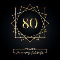 80 Jahre Jubiläumsfeier Design. 80-jähriges Jubiläumslogo mit goldenem Rahmen isoliert auf schwarzem Hintergrund. Vektordesign für Jubiläumsfeier, Geburtstagsfeier, Grußkarte. vektor