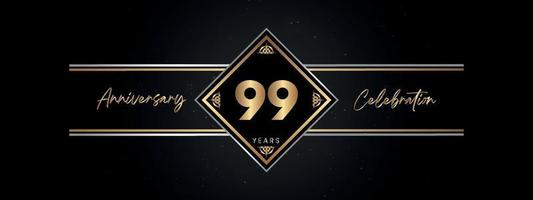 99 Jahre Jubiläum goldene Farbe mit Zierrahmen isoliert auf schwarzem Hintergrund für Jubiläumsfeier, Geburtstagsfeier, Broschüre, Grußkarte. Vorlagendesign zum 99-jährigen Jubiläum vektor