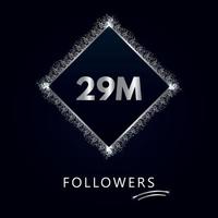 29m med silverglitter isolerat på en marinblå bakgrund. gratulationskortmall för sociala nätverk som gillar, prenumeranter, firande, vänner och följare. 29 miljoner följare vektor