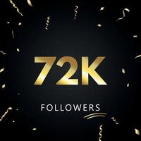 72.000 oder 72.000 Anhänger mit goldenem Konfetti isoliert auf schwarzem Hintergrund. Grußkartenvorlage für Freunde und Anhänger sozialer Netzwerke. Danke, Follower, Leistung. vektor