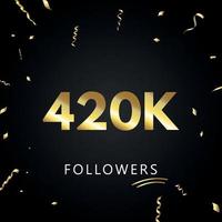 420.000 oder 420.000 Anhänger mit goldenem Konfetti isoliert auf schwarzem Hintergrund. Grußkartenvorlage für Freunde und Anhänger sozialer Netzwerke. Danke, Follower, Leistung. vektor