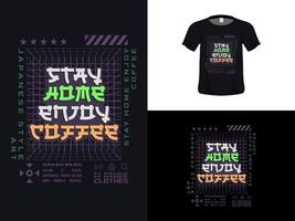 t-shirt typografie zitat design, bleib zu hause genieße kaffee für den druck. Plakatvorlage, Premium-Vektor. vektor