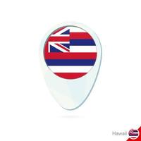 Usa-Bundesstaat Hawaii Flagge Lageplan Pin-Symbol auf weißem Hintergrund. vektor