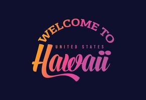 willkommen zu hawaii worttext kreative schriftdesignillustration. Willkommensschild vektor