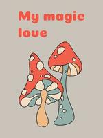 Vektorfarbillustration von Pilzen, Fliegenpilz und Toadstool in den Farben von 1970 mit der Aufschrift meine magische Liebe vektor