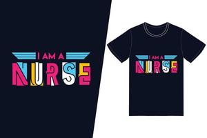 ich bin eine krankenschwester krankenschwester tag design. Krankenschwester-T-Shirt-Designvektor. für T-Shirt-Druck und andere Zwecke. vektor