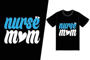 Krankenschwester Mutter Krankenschwester Tag Design. Krankenschwester-T-Shirt-Designvektor. für T-Shirt-Druck und andere Zwecke. vektor