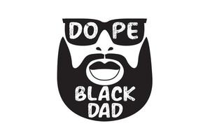 Vatertag. Dope Black Dad Zitat mit Brille und Schnurrbart. Vatertag. vektor