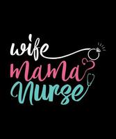 Ehefrau-Mama-Krankenschwester-Mutter-Shirt vektor