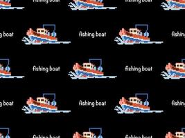 Fischerboot Zeichentrickfigur nahtloses Muster auf schwarzem Hintergrund. Pixel-Stil vektor