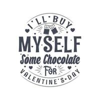 ich kaufe mir etwas schokolade zum valentinstag, valentinstag design für schokoladenliebhaber vektor