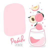 Tasse Pfirsichsaft und ein rosa Pastellkästchen, um eine Nachricht zu schreiben. Vektor-Illustration. vektor