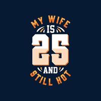 min fru är 25 och fortfarande het vektor