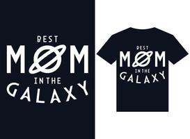 beste Mutter in der Galaxie T-Shirt Design Typografie Vektorillustrationsdateien zum Drucken bereit vektor