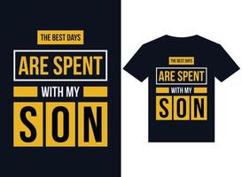 die besten tage werden mit meinem sohn t-shirt design typografie vektor verbracht