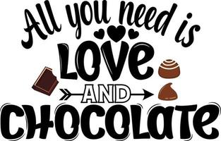 Alles, was Sie brauchen, ist Liebe und Schokolade vektor
