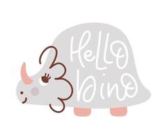 Vektor süßer Baby-Triceratops-Dinosaurier mit Text hallo Dino. hand gezeichnete süße coole babyillustration für kinderzimmert-shirt, kinderkleidung, einladung, einfaches skandinavisches kinderdesign