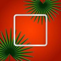 heiße Urlaubskarte. grüne tropische Papierblätter auf einem quadratischen Lichtrahmen für Ihren Text. leuchtend orangefarbener Hintergrund. eps10-Vektorvorlage. vektor