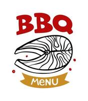 BBQ-Menü handgezeichnete Inschrift Slogan Food Court Logo Menü Restaurant Bar Café Vektor-Illustration gegrillter Fisch vektor