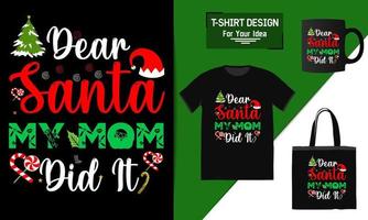 lieber weihnachtsmann meine mama hat es gemacht schriftzug zitat, weihnachts-t-shirt design, typografie vektor eine tasse und lustige weihnachten fertig zum druck