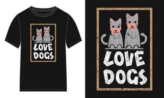 Liebe Hunde Typografie T-Shirt Brustdruck Vektor Illustration Design bereit zum Drucken